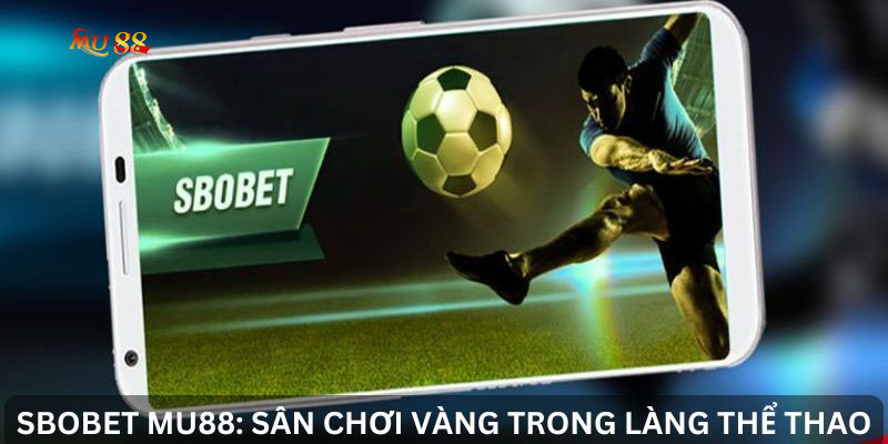 Khám phá mẹo hay, ăn ngay tiền thưởng cùng Sbobet